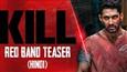 'Kill' Teaser Unveiled: Lakshya, Raghav Juyal, Tanya Maniktala Promise Unprecedented Violence and Gore!