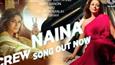 Exciting Teasers of Kareena Kapoor, Tabu, and Kriti Sanon's ‘Naina’ From Crew Are Building Anticipation!