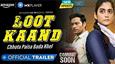 Desperation and Deception collide in the gripping trailer of Loot Kaand!