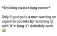 Smoking Causes Lun* Cancer