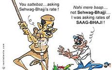 Rates of Sehwag and Bhajji!