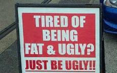 Fat & Ugly ?