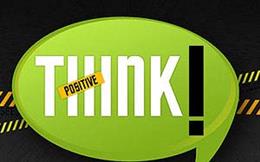 Think Positive!