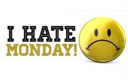 I Hate Monday!