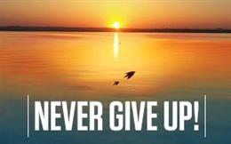 Never Give Up!