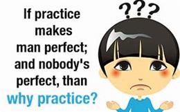 Why Practice?