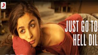 'Just Go To Hell Dil' from Dear Zindagi is what break ups are all about!