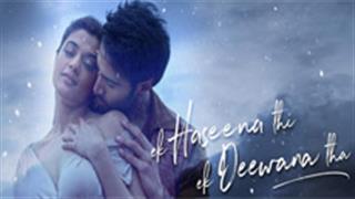 Watch the musical teaser of 'Ek Haseena Thi Ek Deewana Tha'!