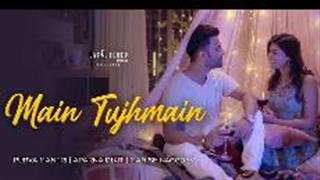 Aparna Dixit and Manish Naggdev's Main Tujhmain is Out Now 