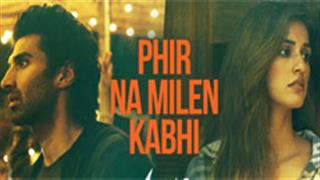 Aditya-Disha liven up love and agony; 'Phir Na Milen Kabhi' from Malang is here!