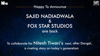 Sajid Nadiadwala and Fox Star Studio collaborate for  Nitesh Tiwari’s next after Dangal