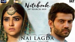 Notebook's first song 'Nai Lagda' is winning hearts!