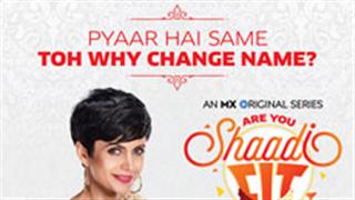 MX Player’s Shaadi Fit - A journey that shows to-be-married couples the reality of a wedding