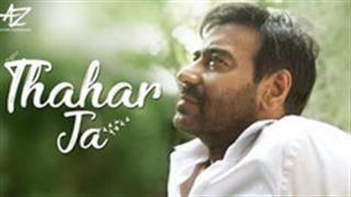 Ajay Devgn's new song 'Thahar Ja' ignites hope
