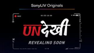Sony Liv launches teaser of Undekhi Web Series