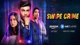 'स्वाइप क्राइम' ट्रेलर: एक क्राइम और रोमांच का प्रदर्शन करती मजेदार कहानी!