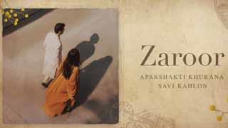 Aparshakti Khurana Ventures into New Artistic Realms with 'Zaroor' Featuring Savi Kahlon!