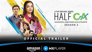 Amazon MX Player releases the trailer of Half CA Season 2, diving deeper into the grit, grind, and glory of becoming a Chartered Accountant!