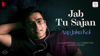 'Jab Tu Sajan' Sets a Soulful, Monsoon-Perfect Tone for Aap Jaisa Koi!