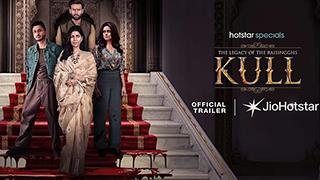 Kull - The Legacy Of The Raisingghs Trailer: One Family, One Curse, Too Many Secrets!