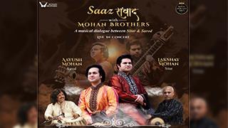 Saaz Samvaad with Mohan Brothers live concert, Immerse Yourself in the Timeless Melodies of Sitar and Sarod!