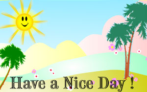 Have a nice day !