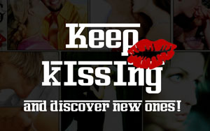 Keep Kissing!