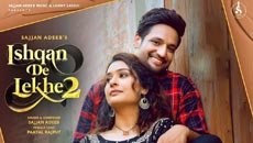 Sajjan Adeeb's 'Ishqan De Lekhe 2' is finally out now with a heart-melting story!