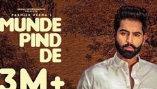 Parmish Verma's new track "Munde Pind De" will get you grooving in no time!