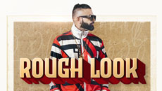 Gagan Kokri & Gurlez Akhtar has come up with Rough Look under Label Navrattan Music