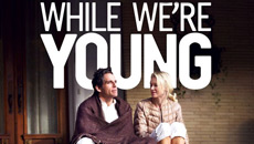 Movie Review: 'While We're Young' amusing mid-life crisis