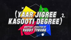 The trailer of 'Yaar Jigri Kasooti Degree 2' is out to excite you to watch the full series!