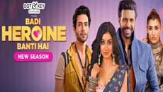 Amazon miniTV returns with the highly anticipated second season of Badi Heroine Banti Hai: Trailer out now!