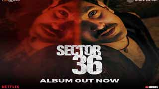 A musical journey through crime, mystery, and power: Sector 36’s power-packed album is here to elevate the thrill!