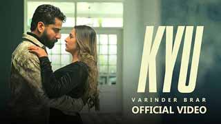 Varinder Brar on His Heartbreak Song 'Kyu': Delving into Raw, Unfiltered Emotions!