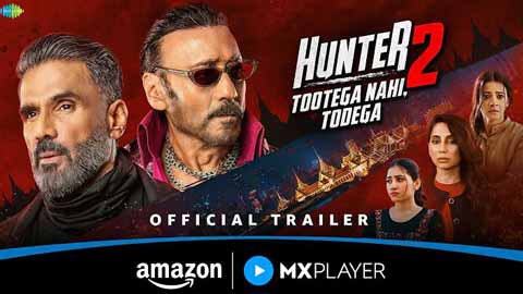 Hunter 2 Trailer: More Action, More Emotions and Intense Face-Off!