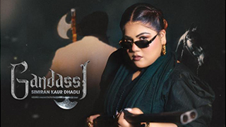 Simiran Kaur Dhadli unveils 'Gandassi', a stirring tribute to strength, loyalty and silent rebellion!