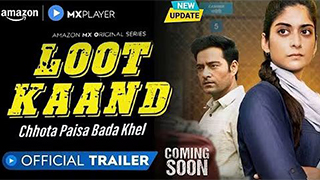 Desperation and Deception collide in the gripping trailer of Loot Kaand!