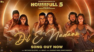 Dil E Nadaan from Housefull 5 Turns Up the Heat - Out Now!