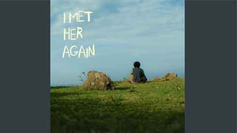 i-met-her-again1