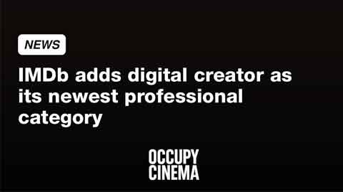 IMDb and IMDbPro Introduce "Digital Creator" as New Professional Category!