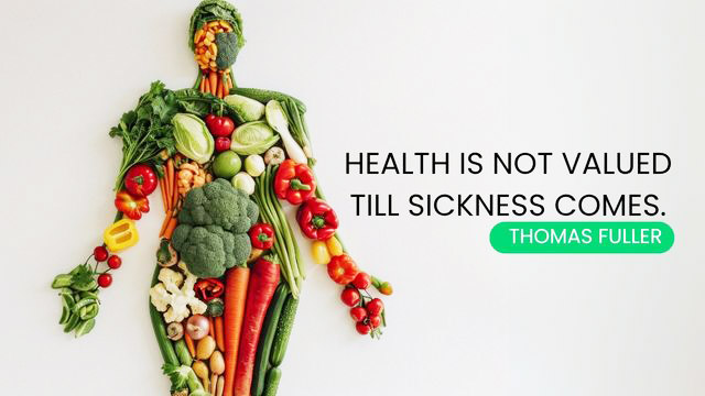 Health Is Not Valued Till Sickness Comes