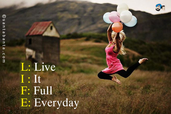 L: Live<br />
I: It<br />
F: Fully<br />
E: Everyday