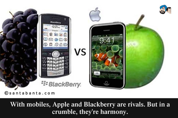 With mobiles, Apple and Blackberry are rivals. But in a crumble, they're harmony.
