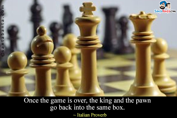 Once the game is over, the king and the pawn go back into the same box.