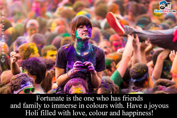 Fortunate is the one who has friends and family to immerse in colours with. Have a joyous Holi filled with love, colour and happiness!