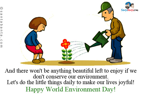 And there won't be anything beautiful left to enjoy if we don't conserve our environment. Let's do the little things daily to make our lives joyful!<br/>
Happy World Environment Day!