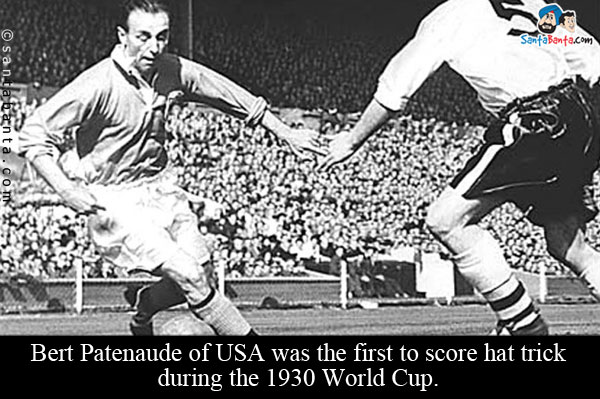 Bert Patenaude of USA was the first to score hat trick during the 1930 World Cup.