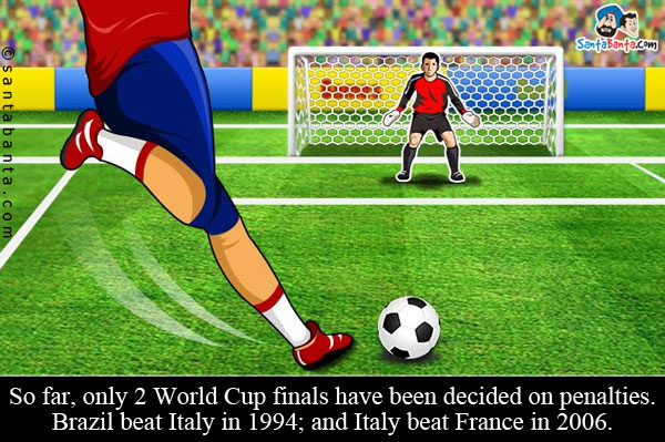 So far, only 2 World Cup finals have been decided on penalties. Brazil beat Italy in 1994; and Italy beat France in 2006.