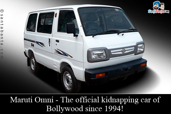 Maruti Omni - The official kidnapping car of Bollywood since 1994!